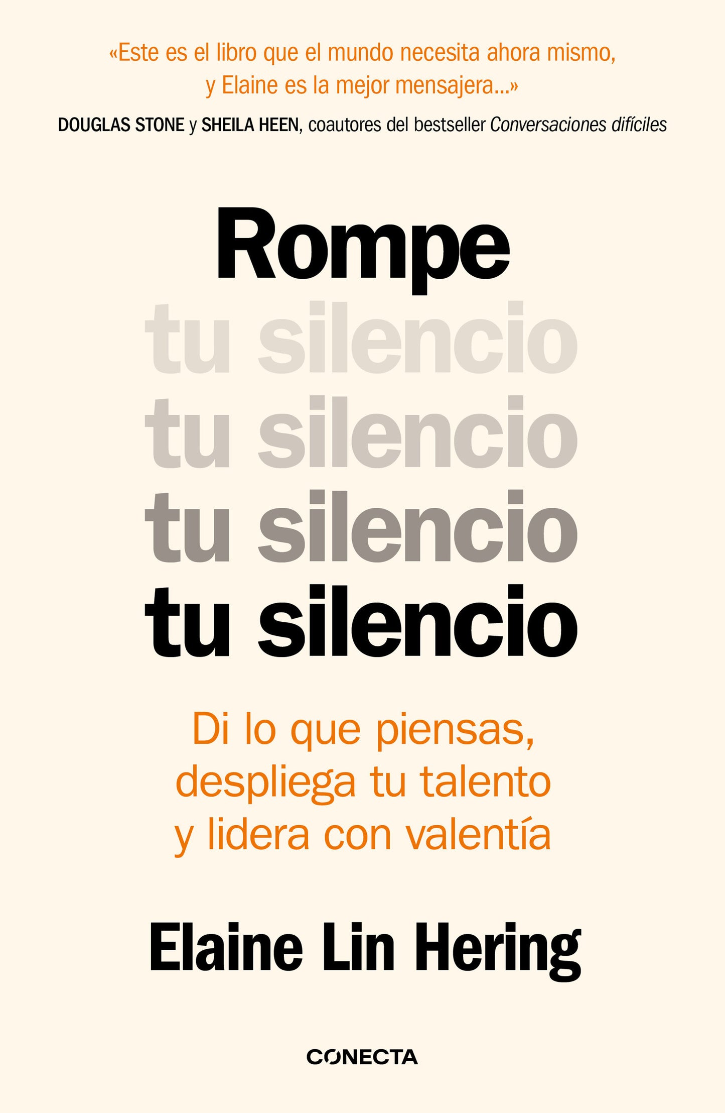 Rompe tu silencio: Di lo que piensas, despliega tu talento y lidera con valent�a / Unlearning Silence