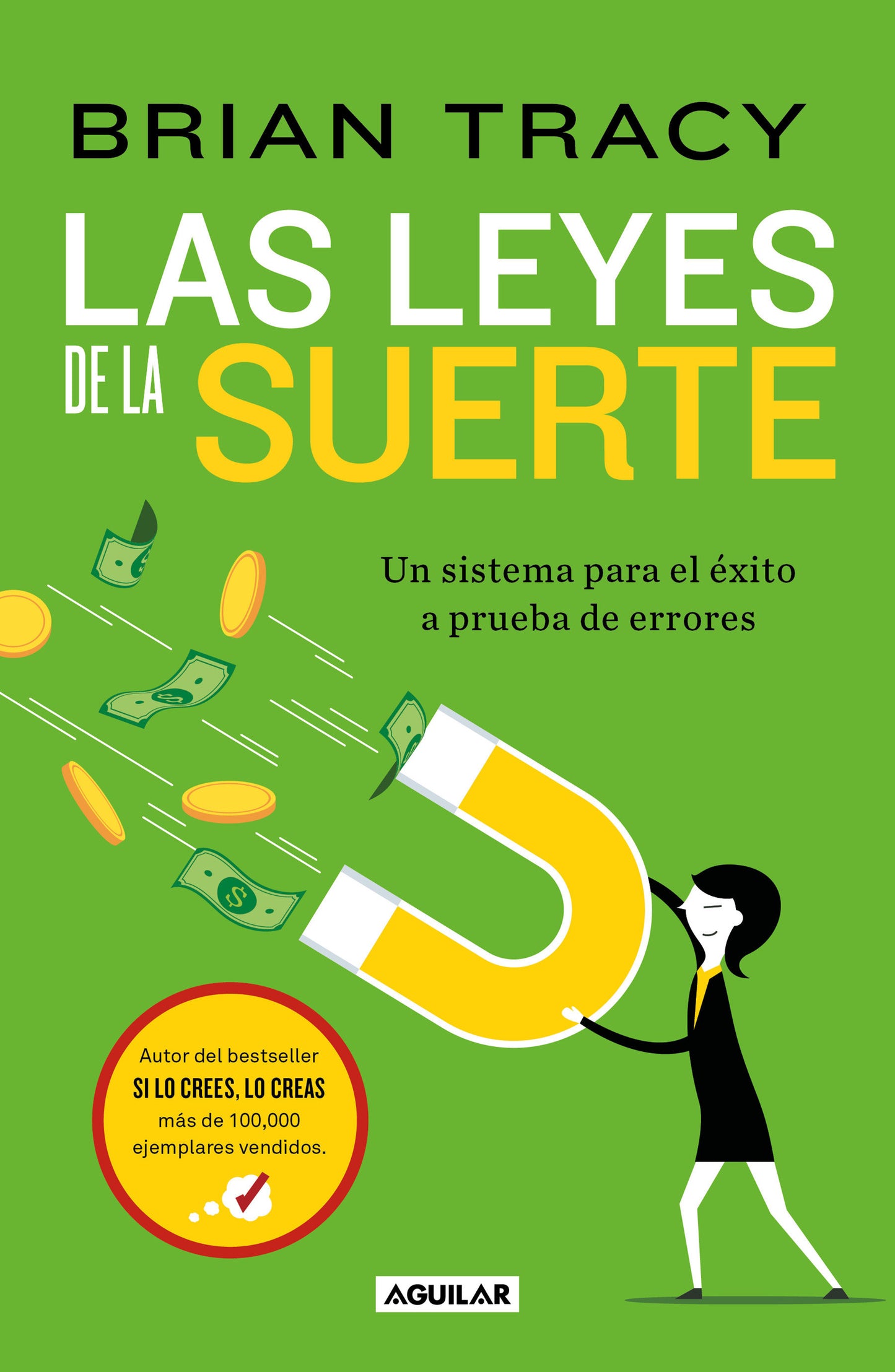Las leyes de la suerte: Un sistema para el �xito a prueba de errores / The Laws of Luck : The Success System That Never Fails
