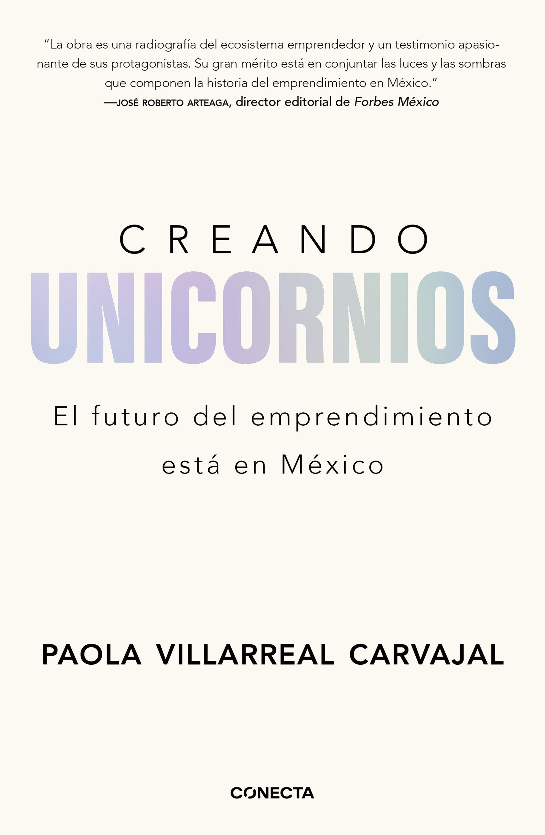 Creando unicornios: El futuro del emprendimiento est� en M�xico / Building Unicorns