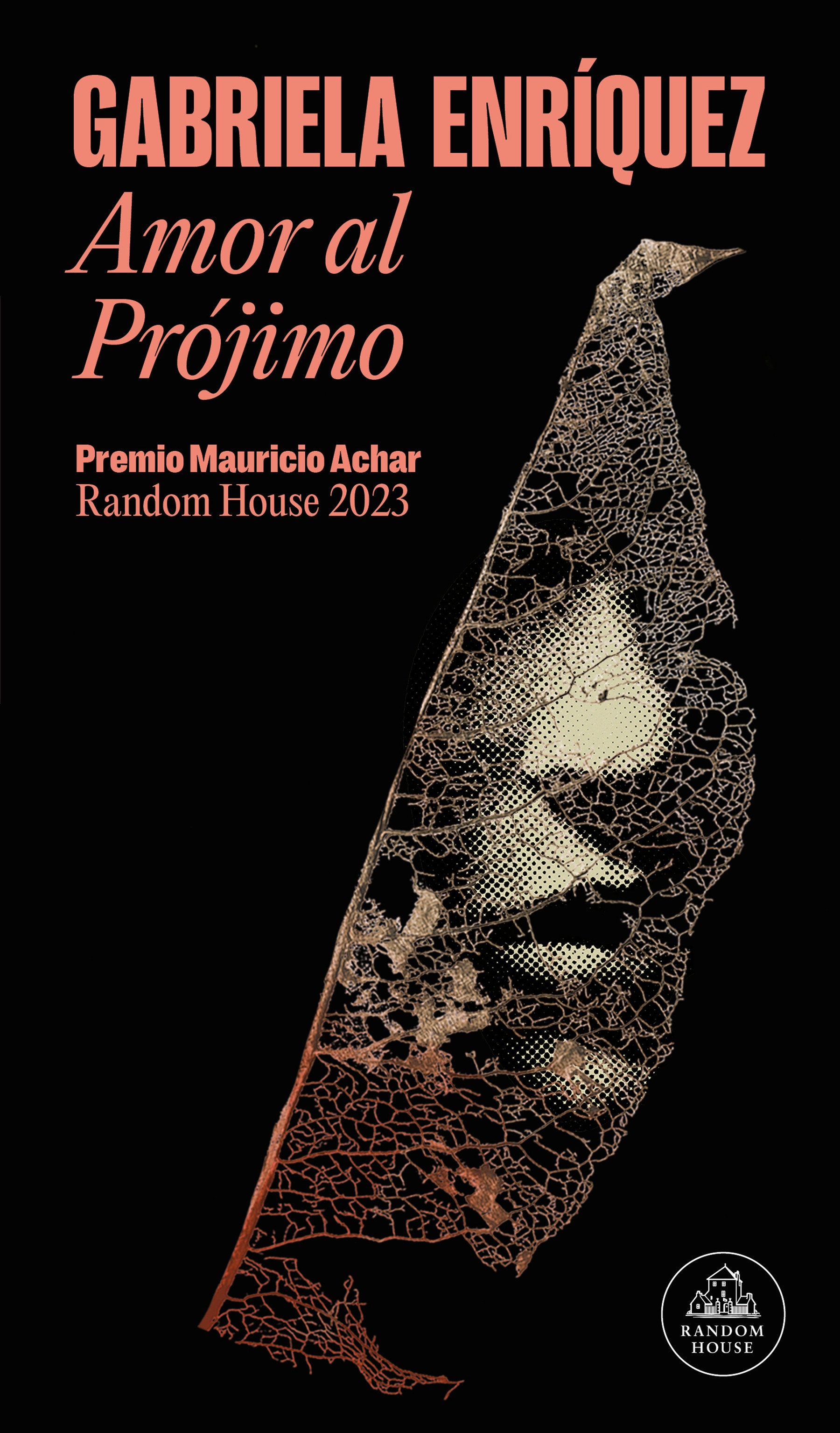 Amor al Pr�jimo (Premio Mauricio Achar) / Love for One's Neighbor (PREMIO MAURICIO ACHAR RANDOM HOUSE)