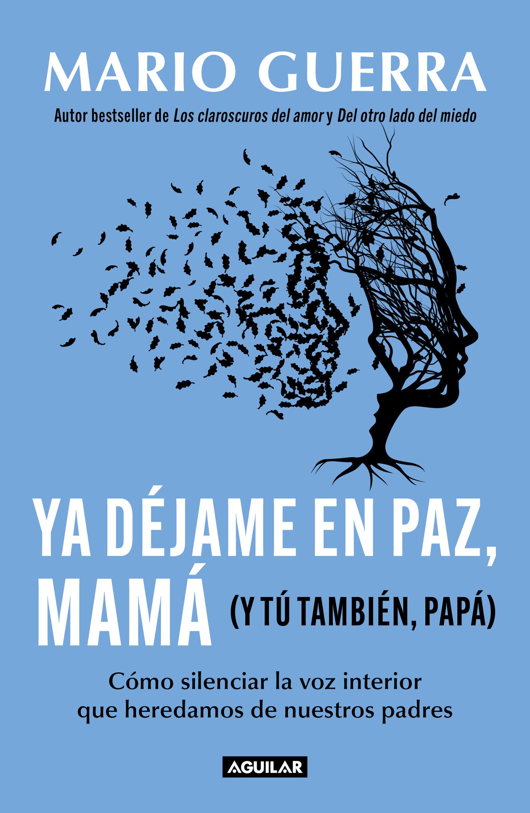 Ya d�jame en paz, mam� (Y t� tambi�n, pap�) / Leave Me Alone Mom (And You Too, Dad )