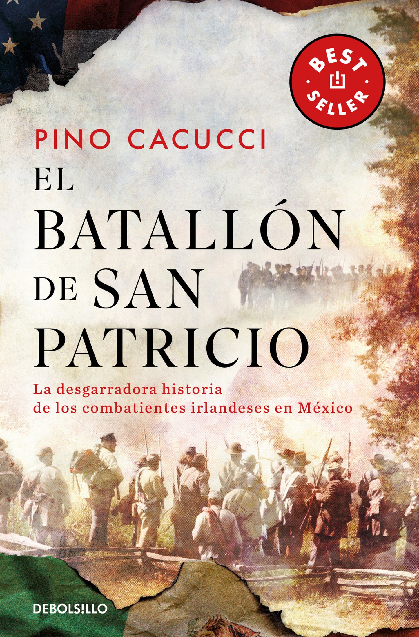 El batall�n de San Patricio: La desgarradora historia de los combatientes irlandeses en M�xico / St. Patrick�s Battalion