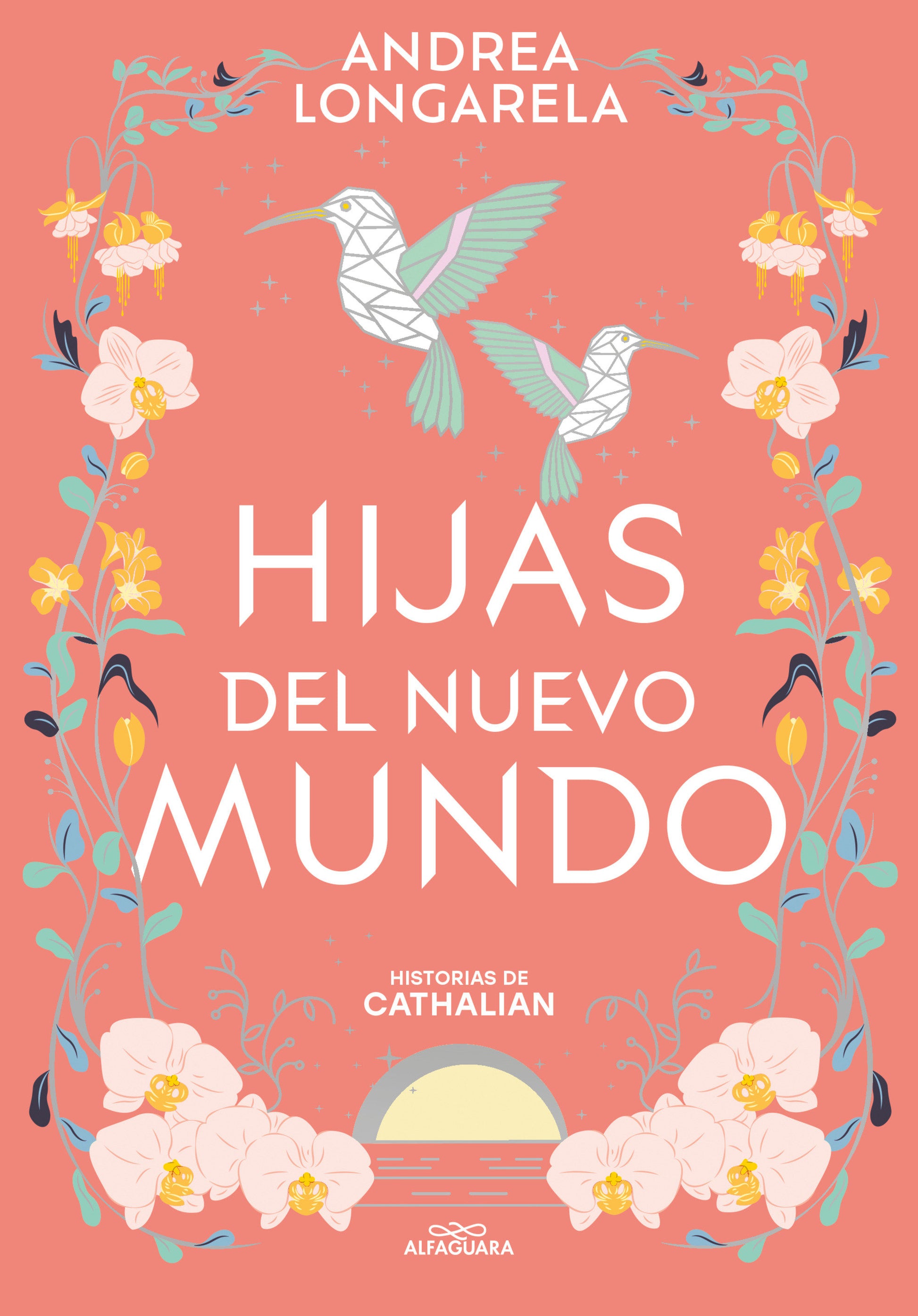 Hijas del nuevo mundo / Daughters of the New World (HISTORIAS DE CATHALIAN) (Book:3)