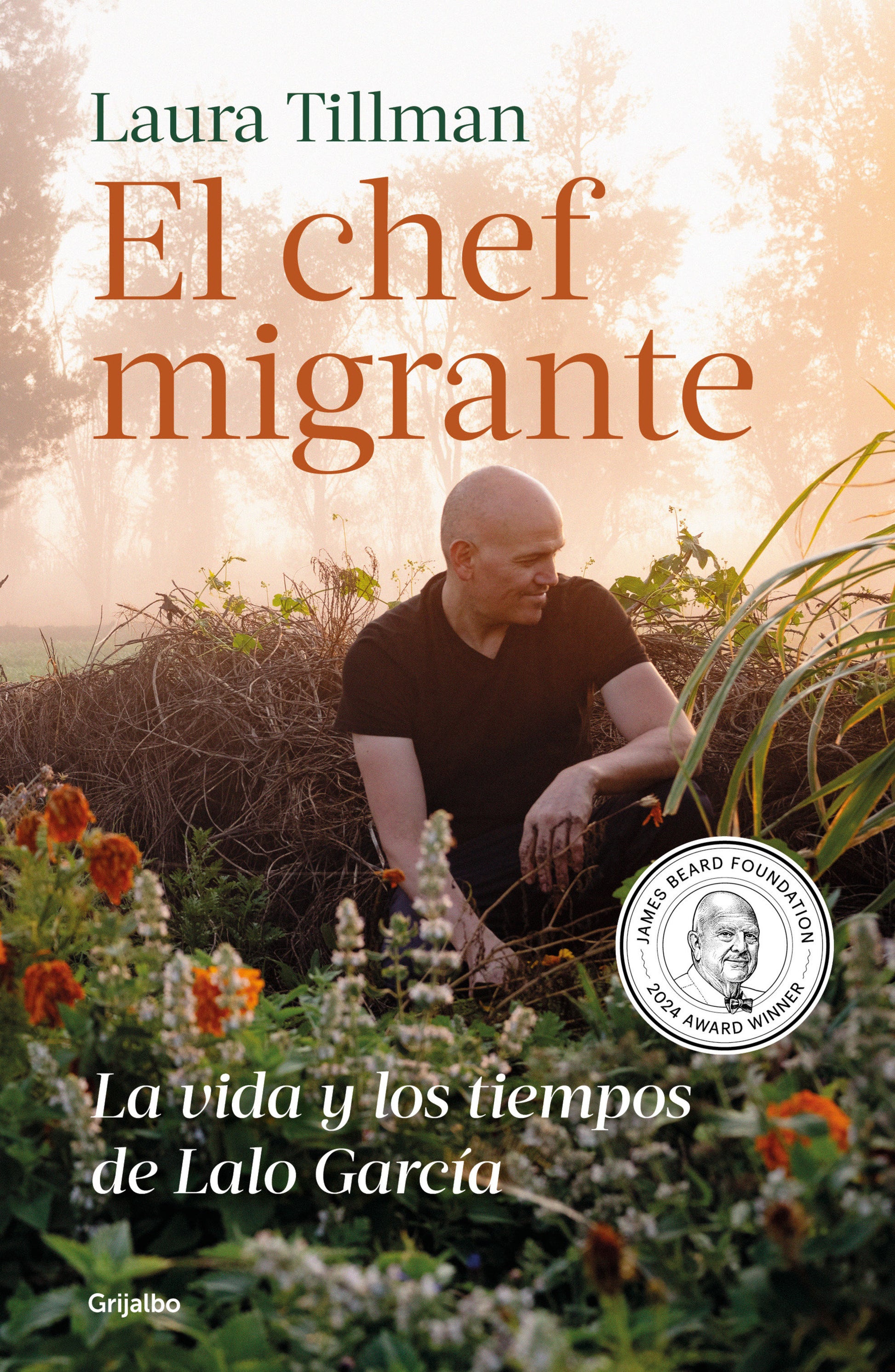 El chef migrante: La vida y los tiempos de Lalo Garc�a / The Migrant Chef: The Life and Times of Lalo Garc�a