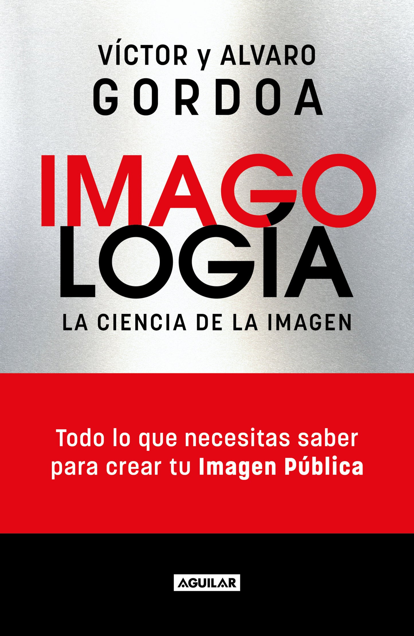 Imagolog�a: La Ciencia de la imagen / Imagology: The Science Of The Image