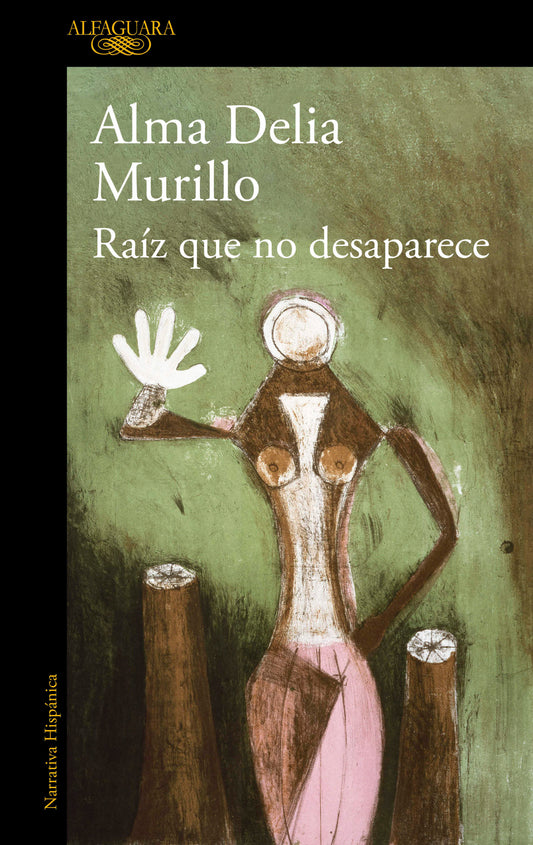 Raíz que no desaparece / A Root That Doesn’t Disappear