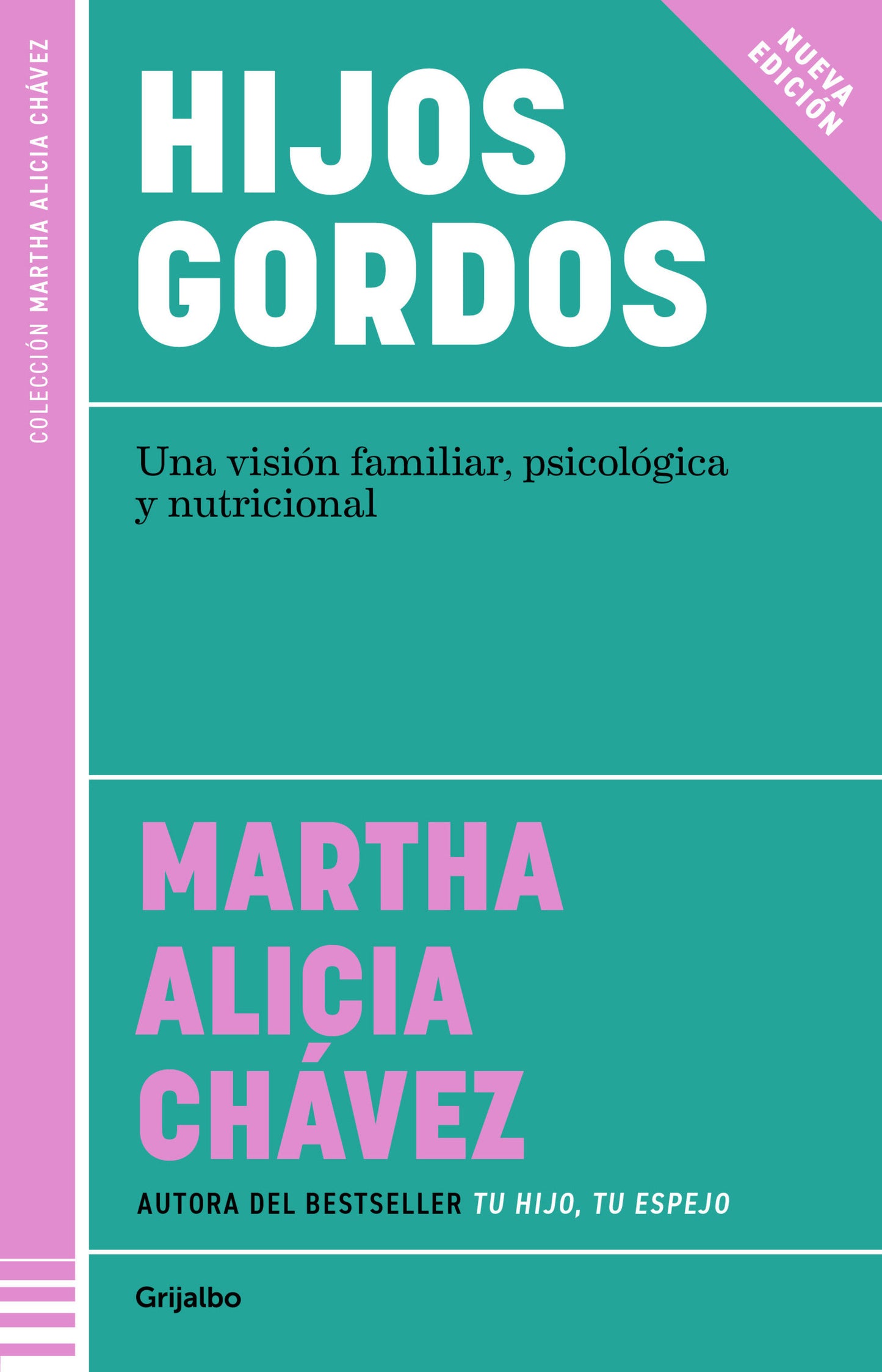 Hijos gordos. Una visi�n familiar, psicol�gica y nutricional / Overweight Children