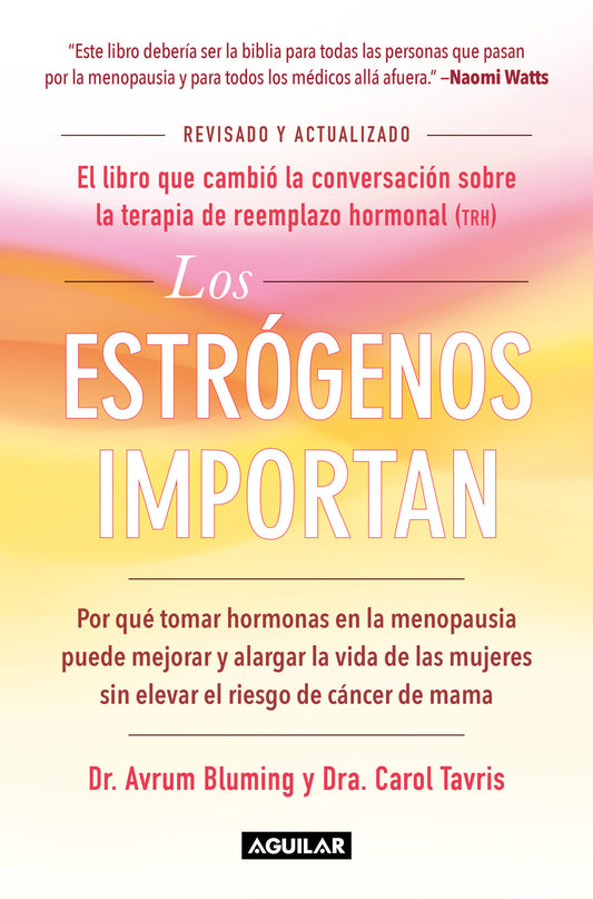 Los estr�genos importan / Estrogen Matters