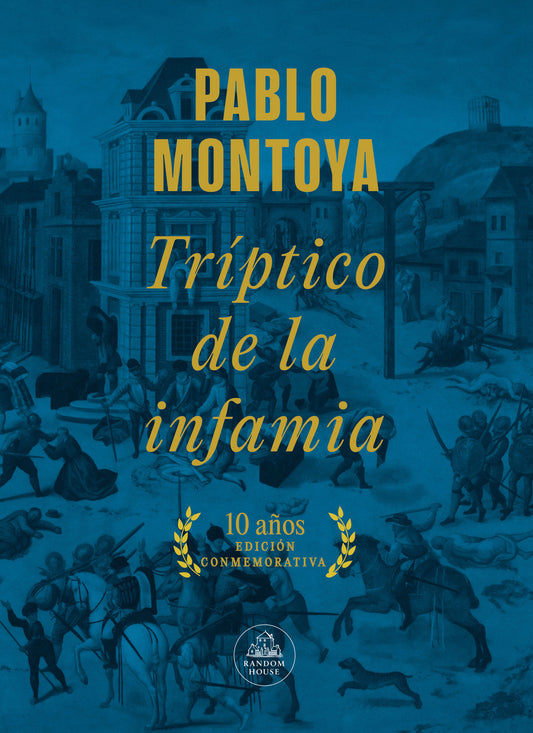 Tr�ptico de la infamia (Ed.Conmemorativa) / Triptych of Infamy (Commemorative Edition)
