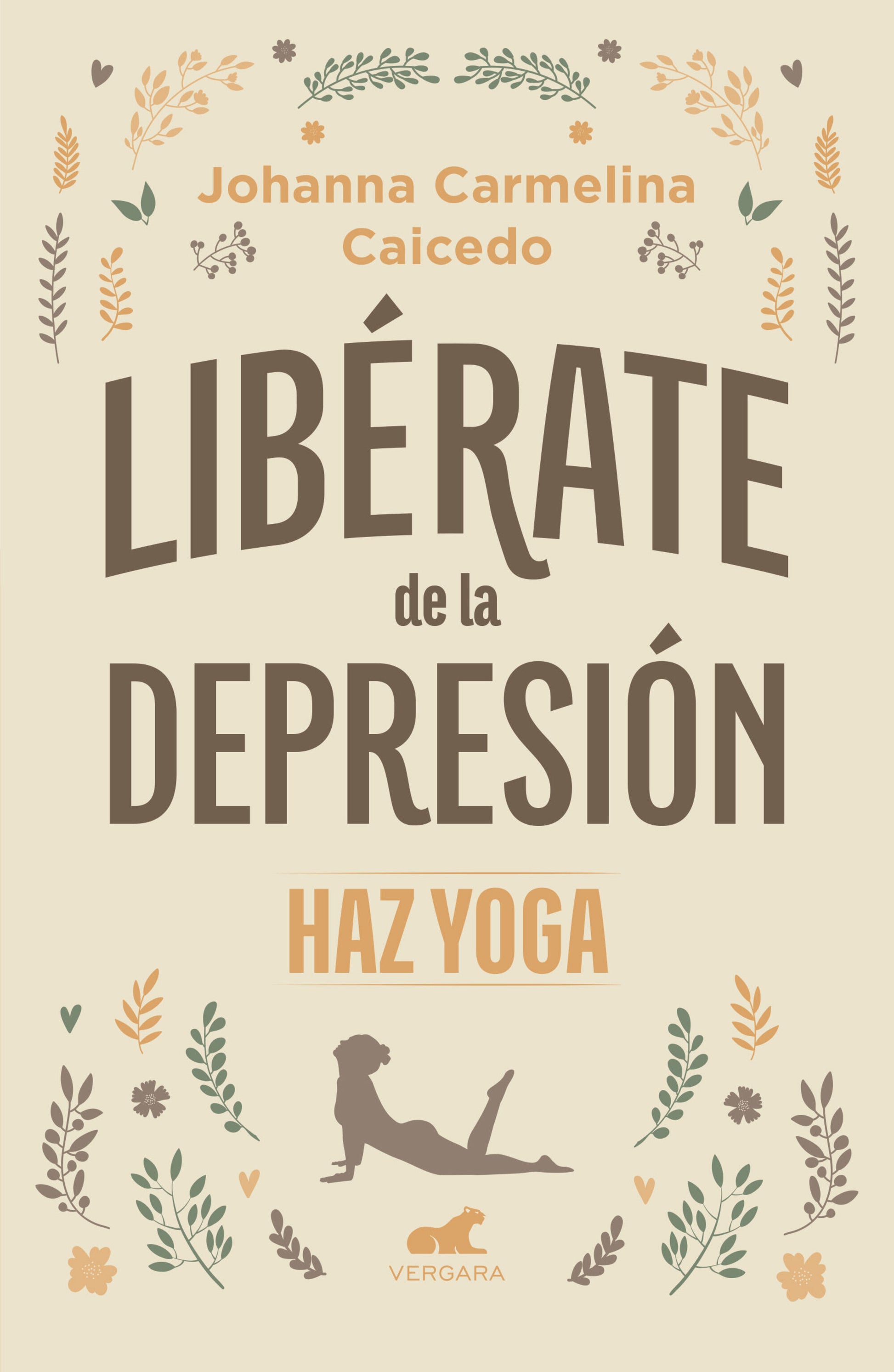 Lib�rate de la depresi�n: Haz yoga / Free Yourself from Depression
