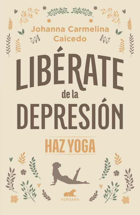 Lib�rate de la depresi�n: Haz yoga / Free Yourself from Depression