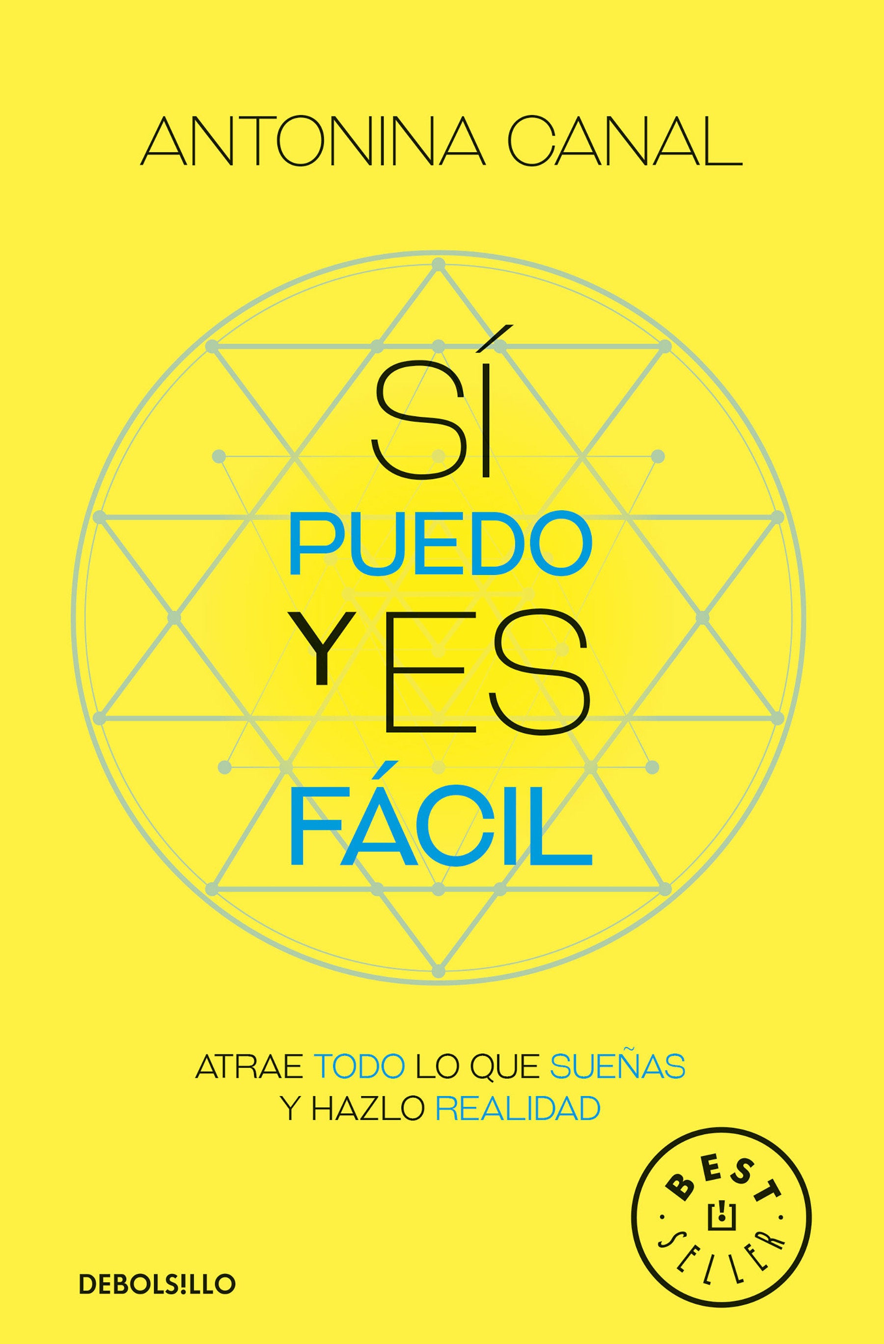 S� puedo y es f�cil: Atrae todo lo que sue�as y hazlo realidad / Yes I Can, and It's Easy