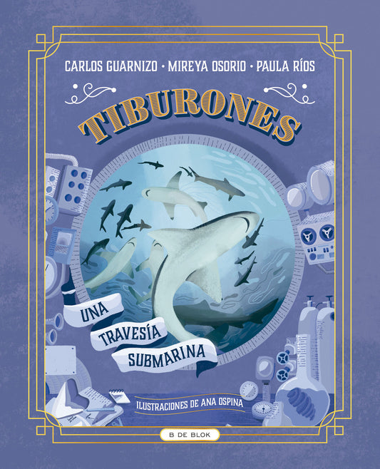 Tiburones. Una traves�a submarina / Sharks: A Submarine Voyage