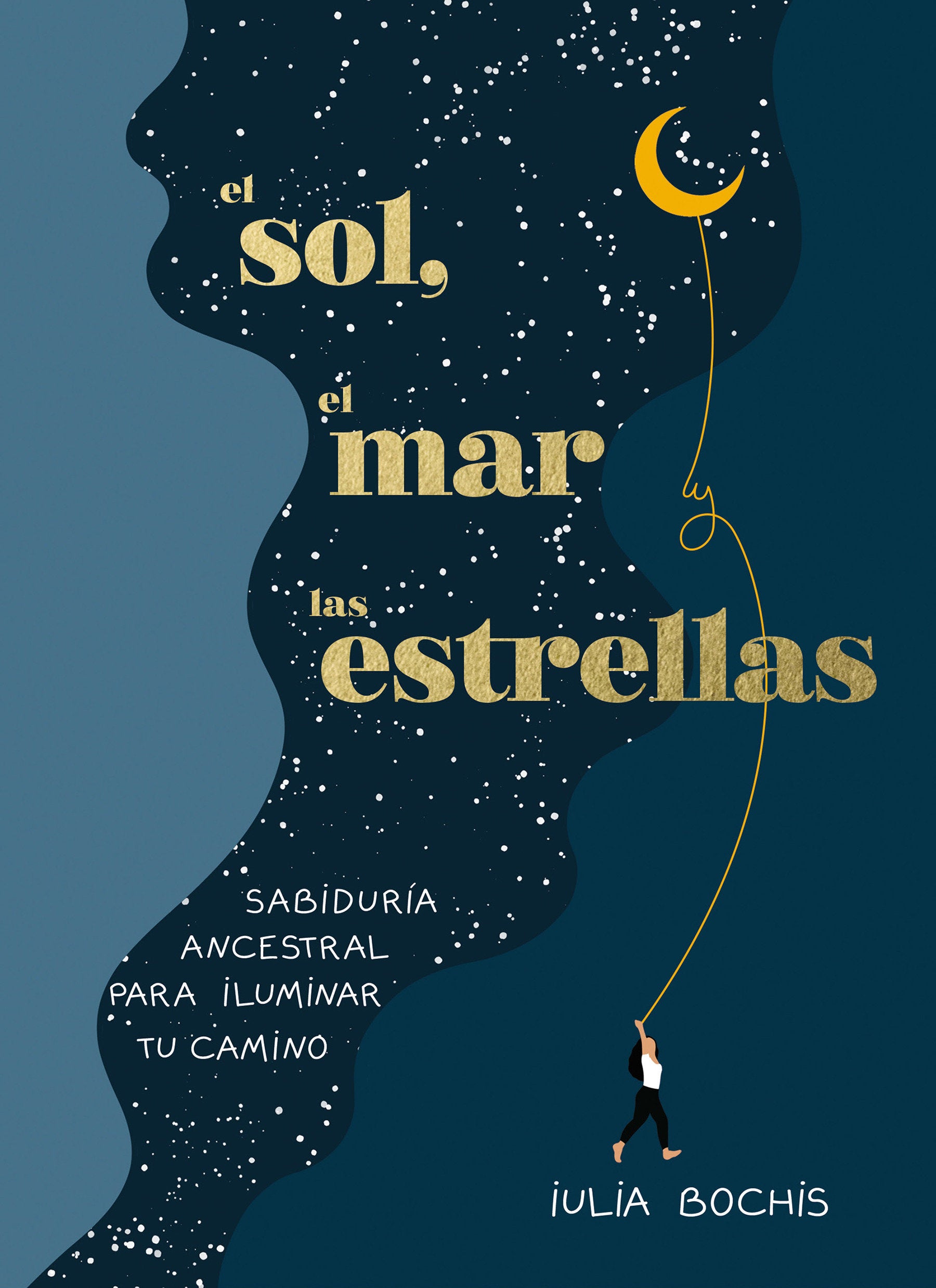 El sol, el mar y las estrellas. Sabidur�a ancestral para iluminar tu camino / The Sun, the Sea, and the Stars: Ancient Wisdom as a Healing Journey