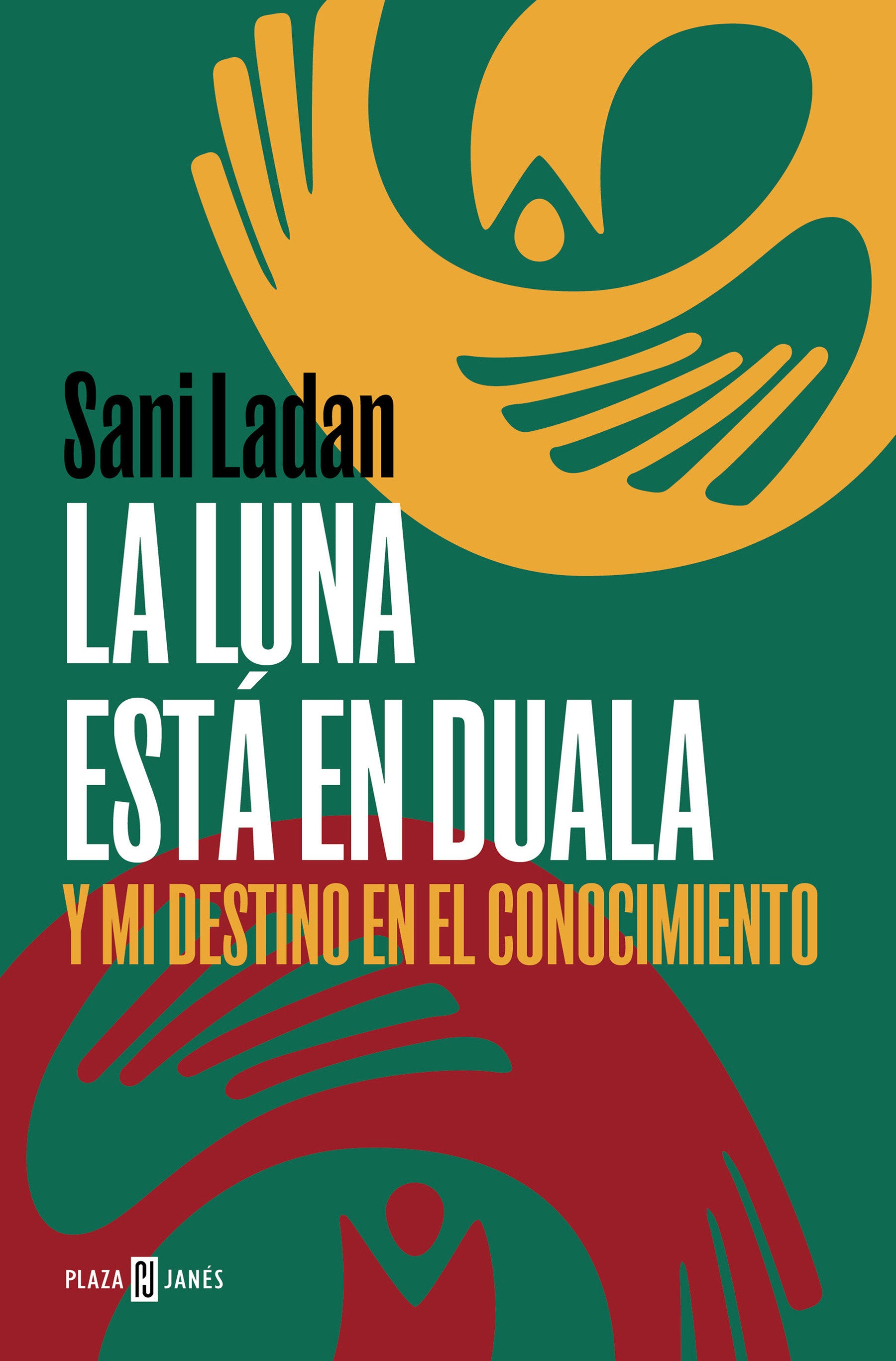 La luna est� en Duala: Y mi destino en el conocimiento /  The Moon Is in Duala: And My Destiny, in Knowledge