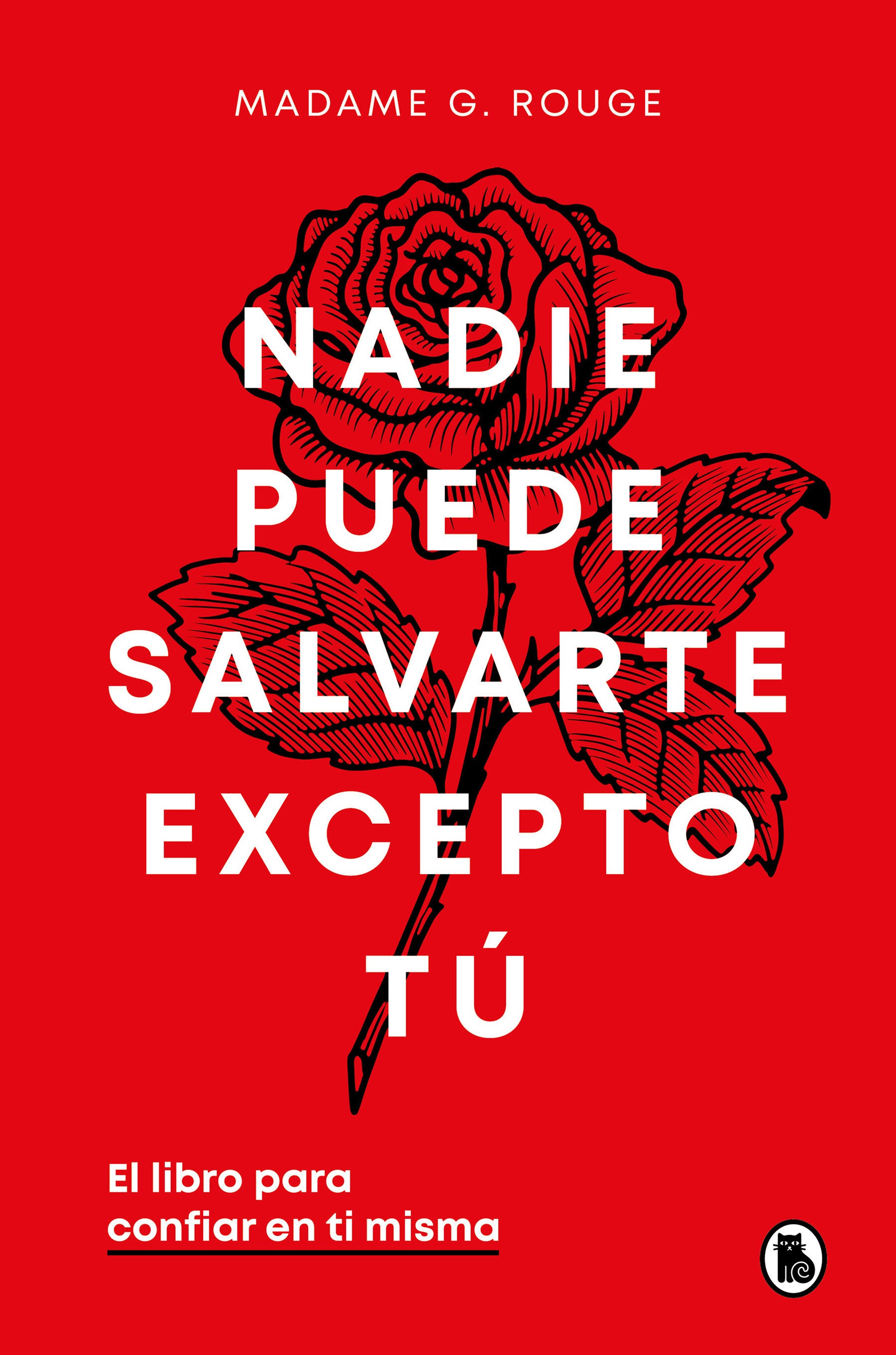 Nadie puede salvarte excepto t�. El libro para confiar en ti misma / No One Can Save You But You