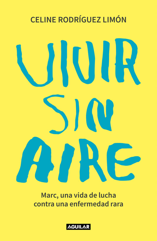 Vivir sin aire. Marc, una vida de lucha contra una enfermedad rara / Living Without Air
