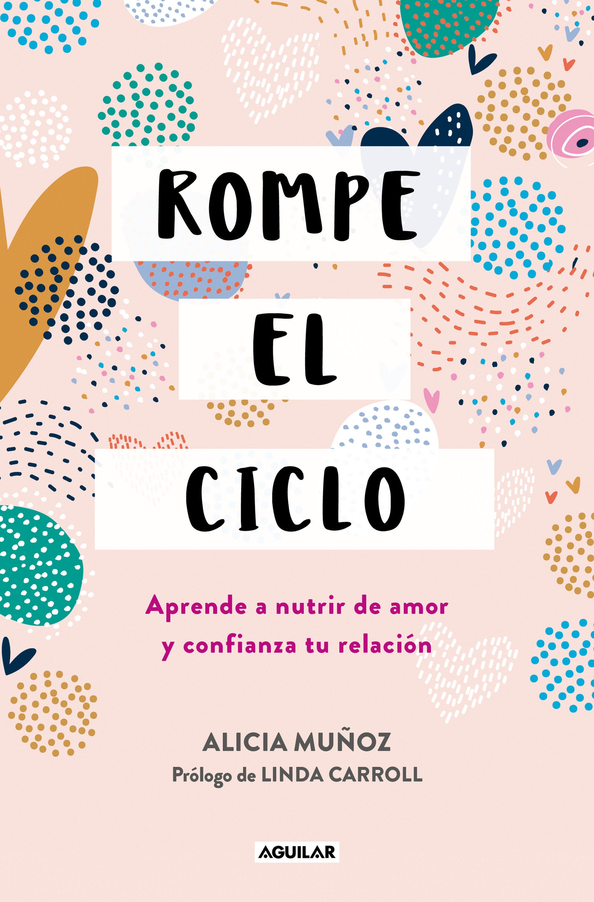 Rompe el ciclo: Aprende a nutrir de amor y confianza tu relaci�n / Stop Overthinking Your Relationship