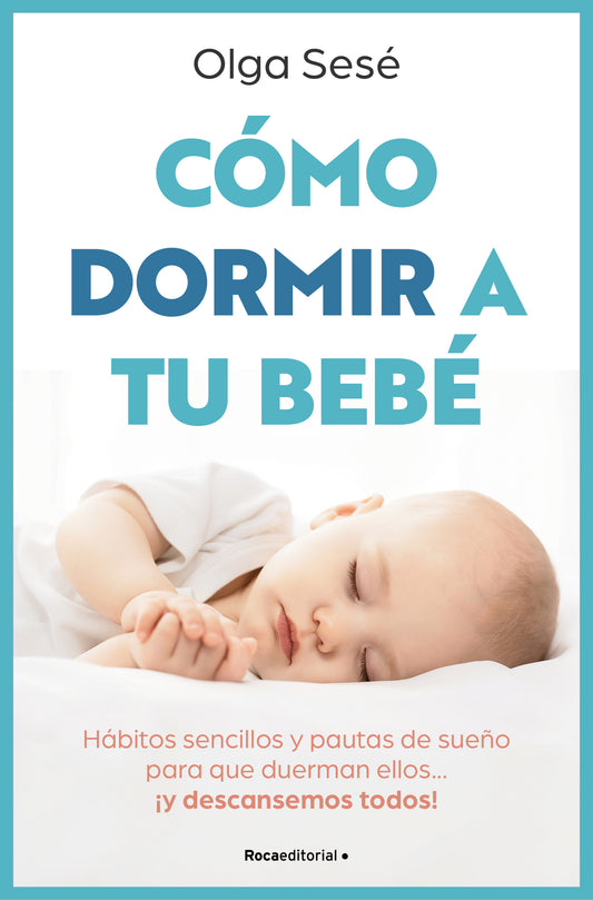 C�mo dormir a tu beb�/ How to Get Your Baby to Sleep