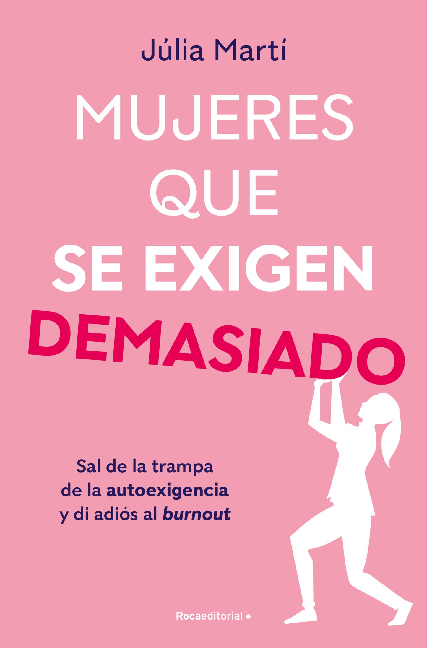 Mujeres que se exigen demasiado/ Women Who Are Too Self-Demanding