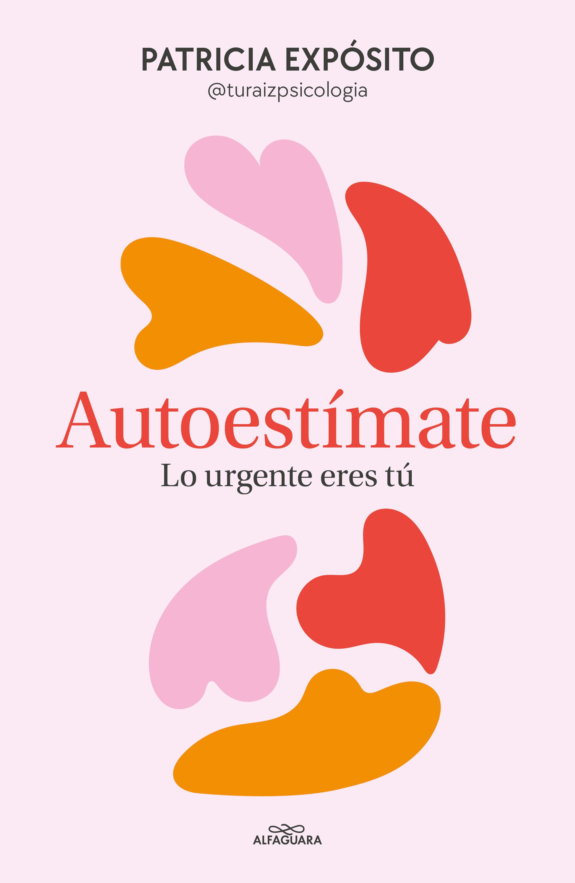 Autoest�mate. Lo urgente eres t� / Love Yourself: You Are What's Important