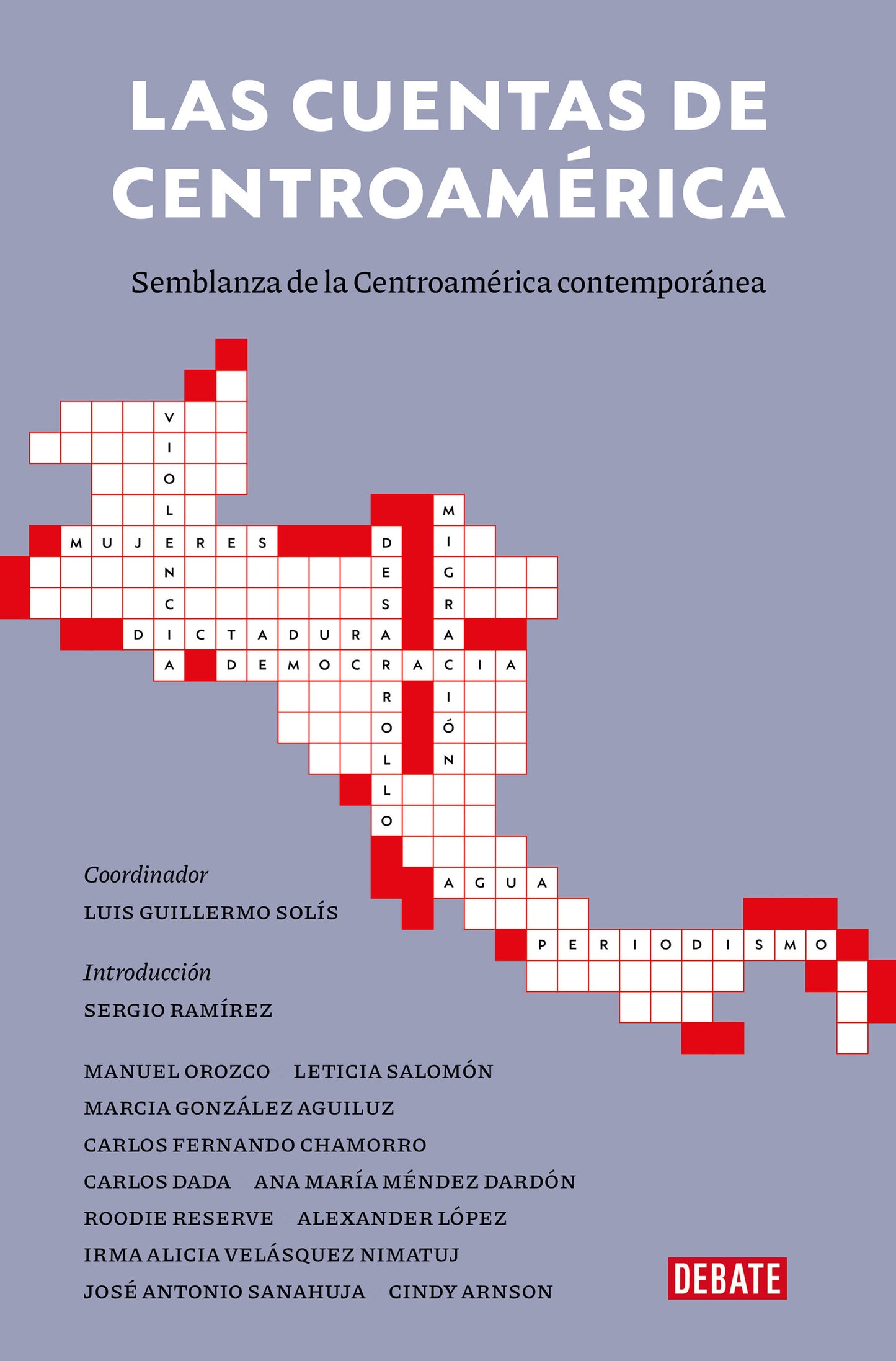 Las cuentas de Centroámerica: Semblanza de la Centroamérica contemporánea / A Balance Sheet of Central America: A Portrait of Contemporary Central America