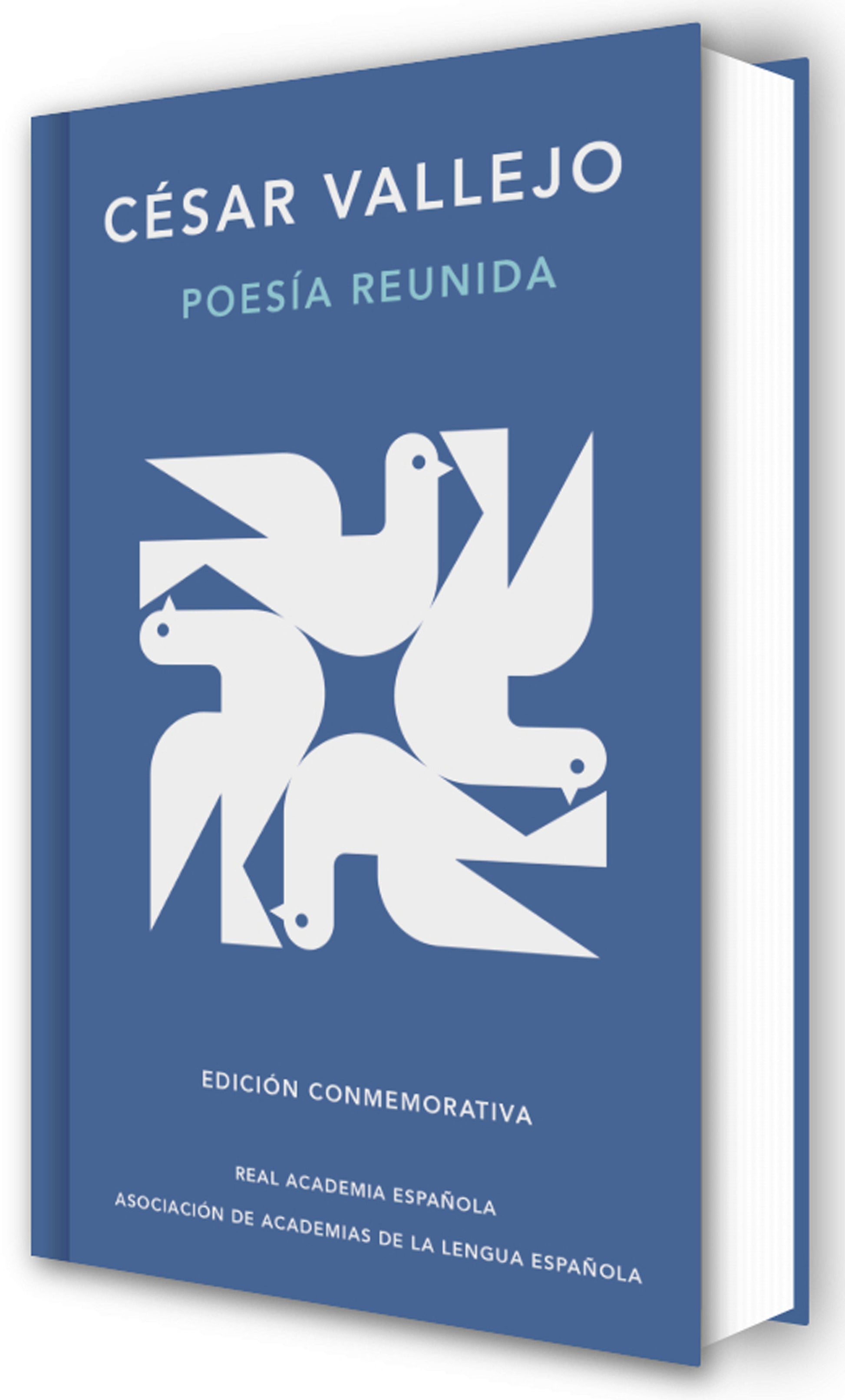 Poes�a reunida C�sar Vallejo (Edici�n conmemorativa de la RAE y la ASALE) / Collected Poems by C�sar Vallejo (Commemorative Edition by the RAE and ASALE)