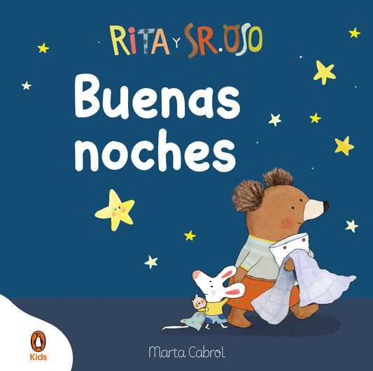 Rita y Sr. Oso. �Buenas noches! Libro con mecanismos para deslizar, girar y so�ar / Rita and Mr. Bear. Good Night!