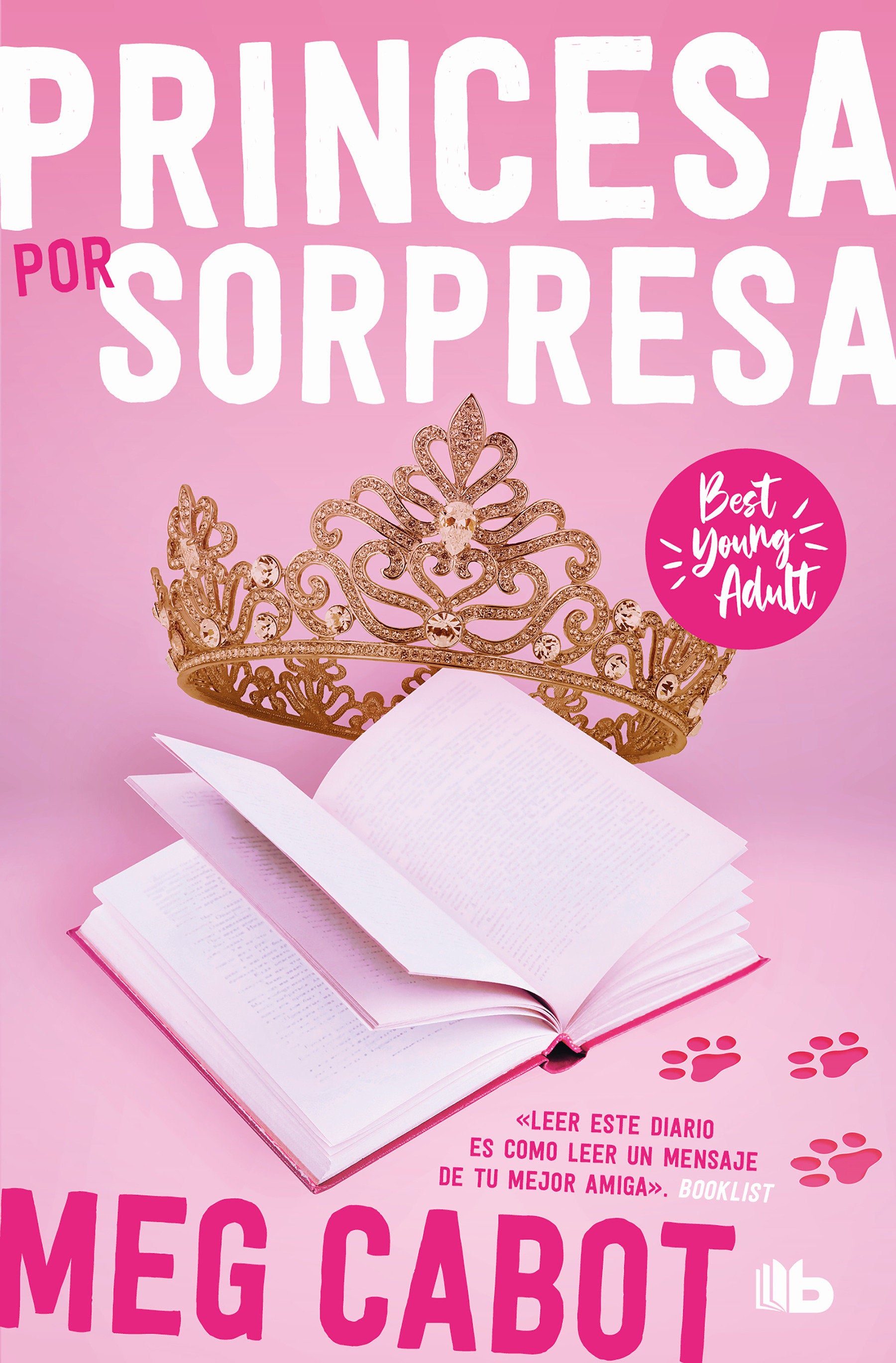El diario de la princesa: Princesa por sorpresa / The Princess Diaries (BEST YOUNG ADULT)