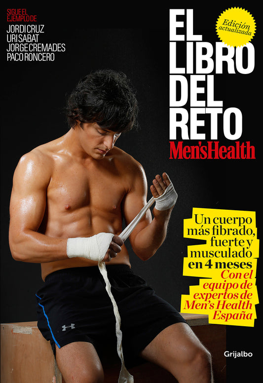 El libro del reto de Men's Health: Un cuerpo m�s fibrado, fuerte y musculado en 4 meses / The Men's Health Challenge Book: Get a Fitter, Stronger, More Muscula - Un cuerpo m�s fibrado, fuerte y musculado en 4 meses (MEN'S HEALTH)