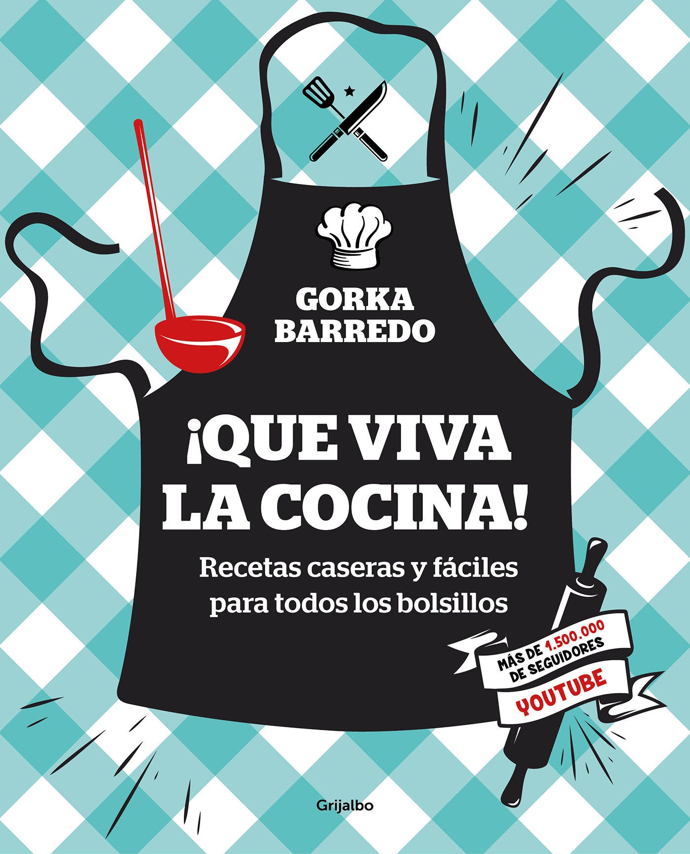 �Que viva la cocina! Recetas caseras y f�ciles para todos los bolsillos / Hoorayfor Cooking! Easy Homemade Recipes for all Budgets