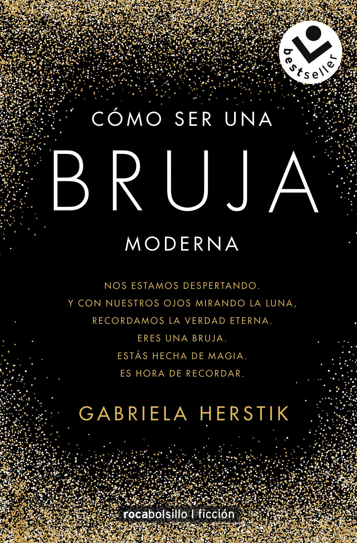 C�mo ser una bruja moderna / Inner Witch. A Modern Guide to the Ancient Craft