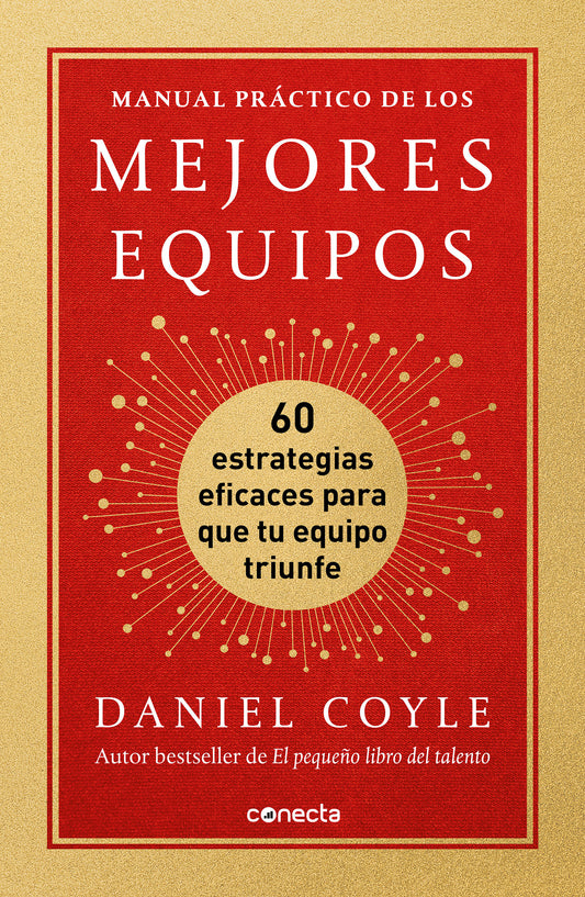 Manual pr�ctico de los mejores equipos: 60 estrategias eficaces para que tu equipo triunfe / The Culture Playbook