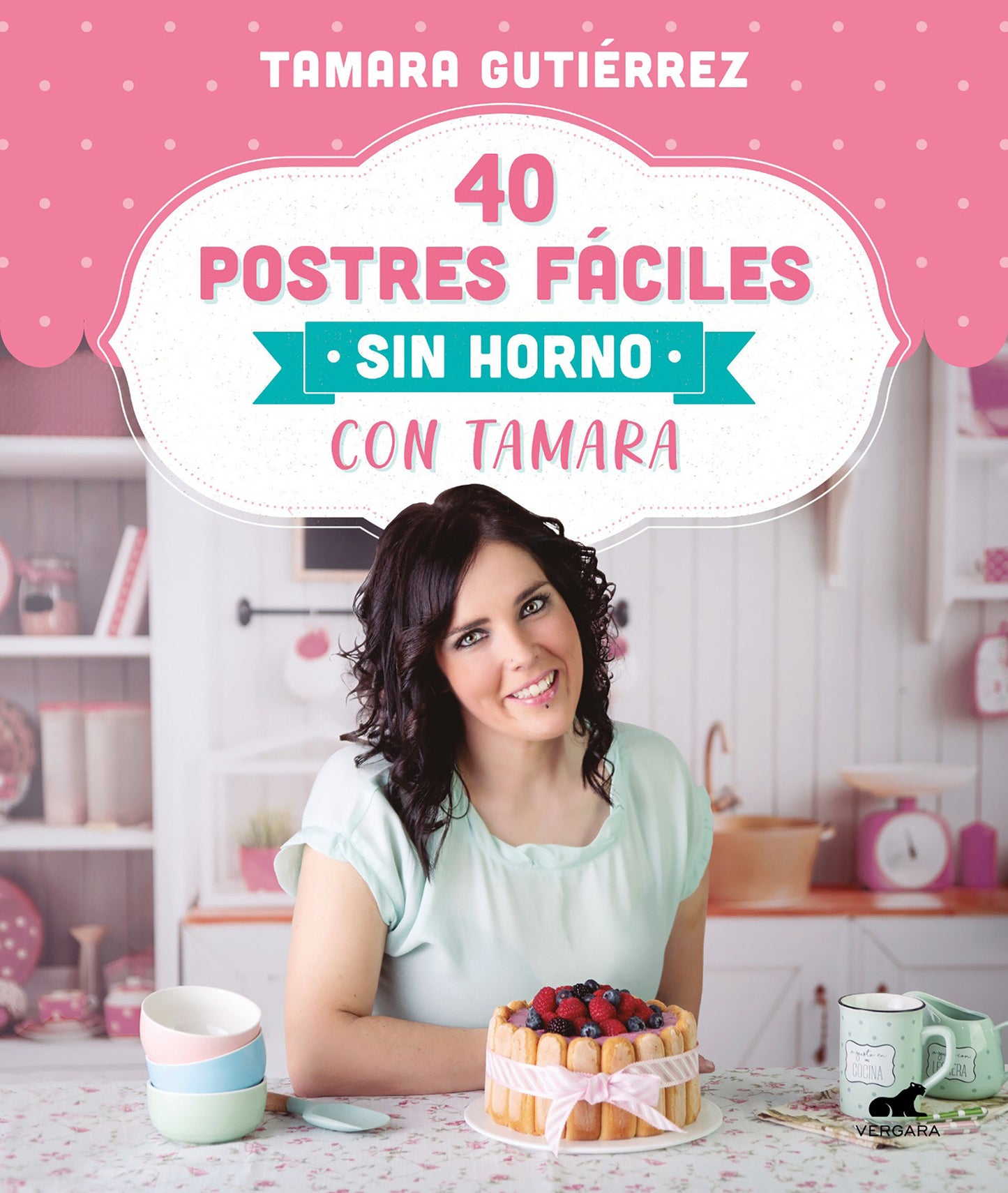 40 postres f�ciles sin horno con Tamara / 40 Easy Oven-Free Desserts with Tamara