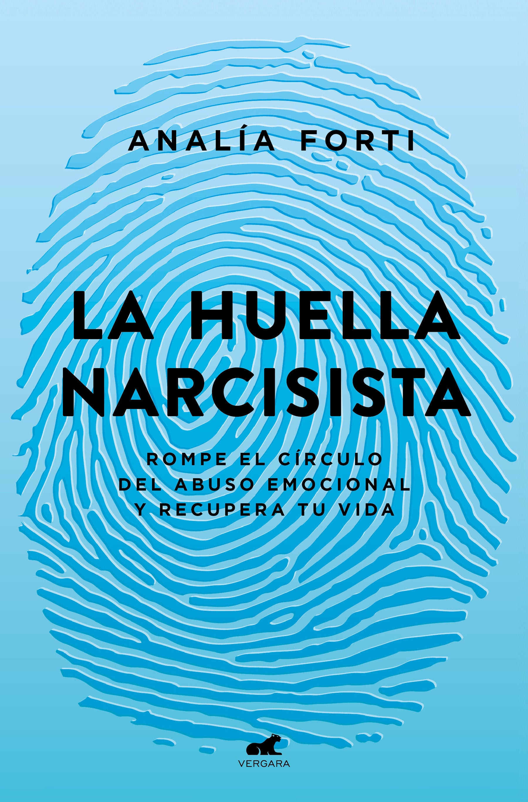 La huella narcisista: Rompe el c�rculo del abuso emocional y recupera tu vida / The Narcissistic Mark: Break the Cycle of Emotional Abuse and Get Your Life Bac