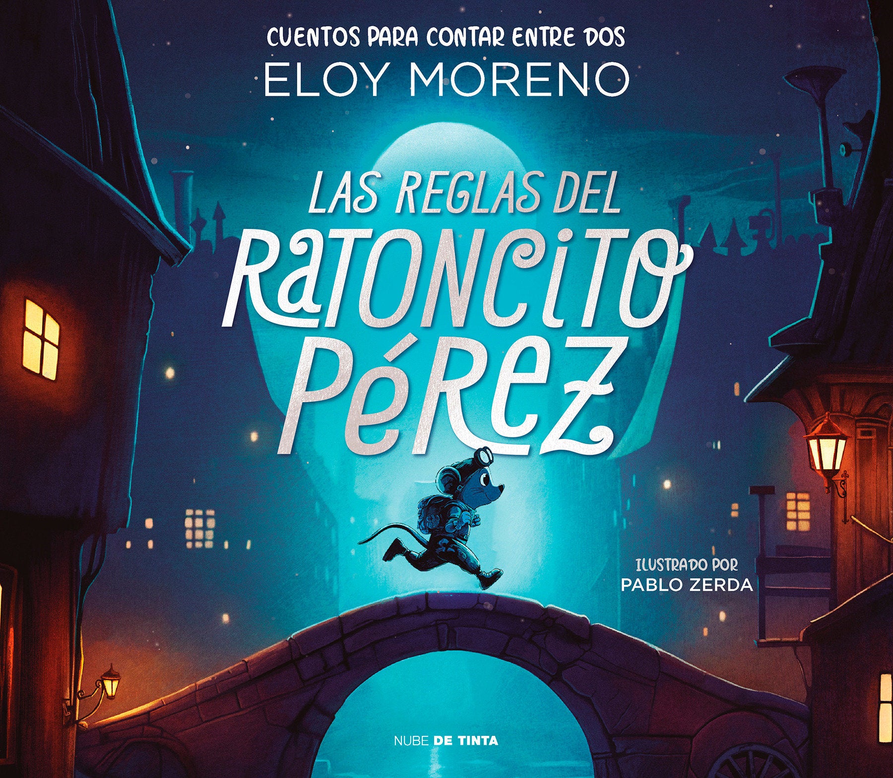 Las reglas del ratoncito P�rez / The Rules by Perez the Tooth Mouse (Colecci�n Cuentos Para Contar Entre Dos)