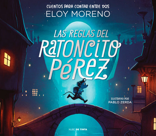 Las reglas del ratoncito P�rez / The Rules by Perez the Tooth Mouse (Colecci�n Cuentos Para Contar Entre Dos)