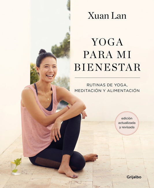 Yoga para mi bienestar (Edici�n actualizada): Rutinas de alimentaci�n, meditaci�n y yoga / Yoga for My Well-being