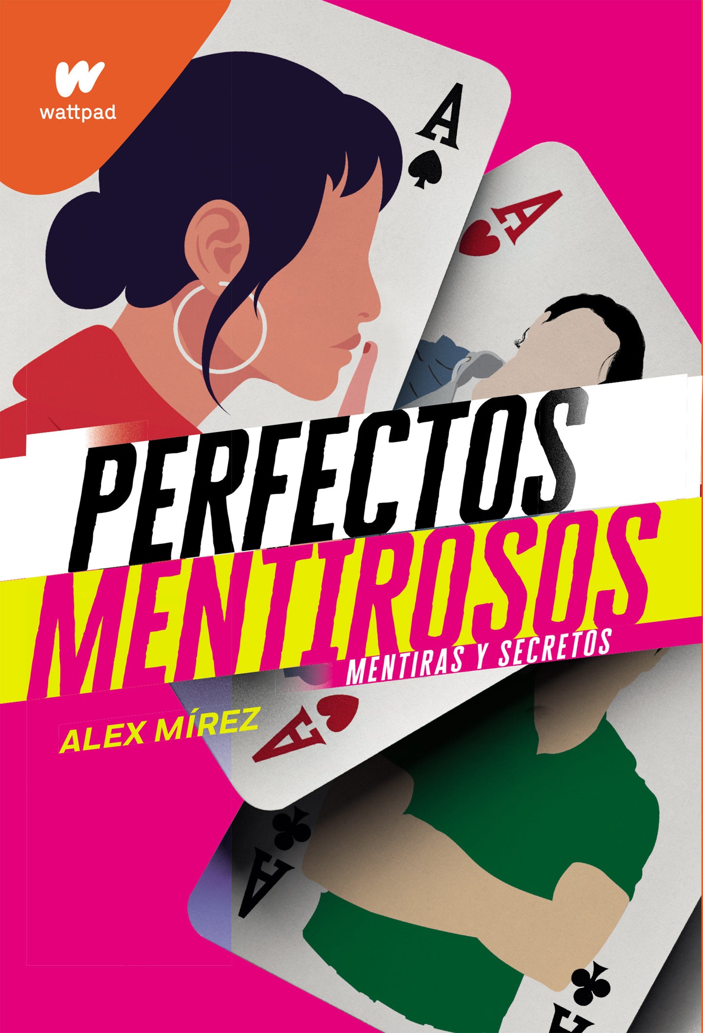 Mentiras y secretos / Lies and Secrets (Wattpad. Perfectos Mentirosos) (Book:1)