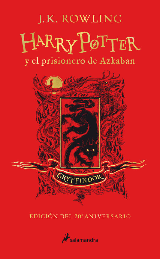 Harry Potter y el prisionero de Azkaban. (Edici�n 20 Aniv. Gryffindor) / Harry Potter and the Prisoner of Azkaban. Gryffindor Edition (HARRY POTTER) (Book:3)