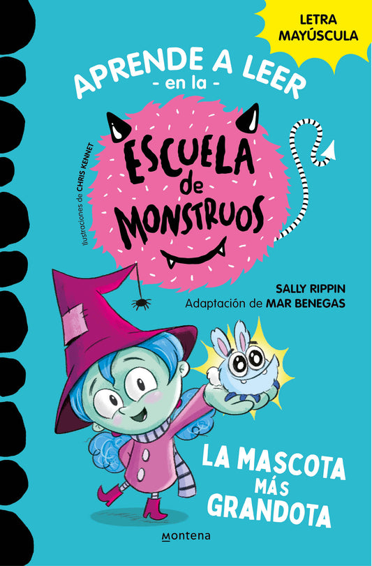 La mascota m�s grandota / Mary Has the Best Pet (APRENDER A LEER EN LA ESCUELA DE MONSTRUOS)