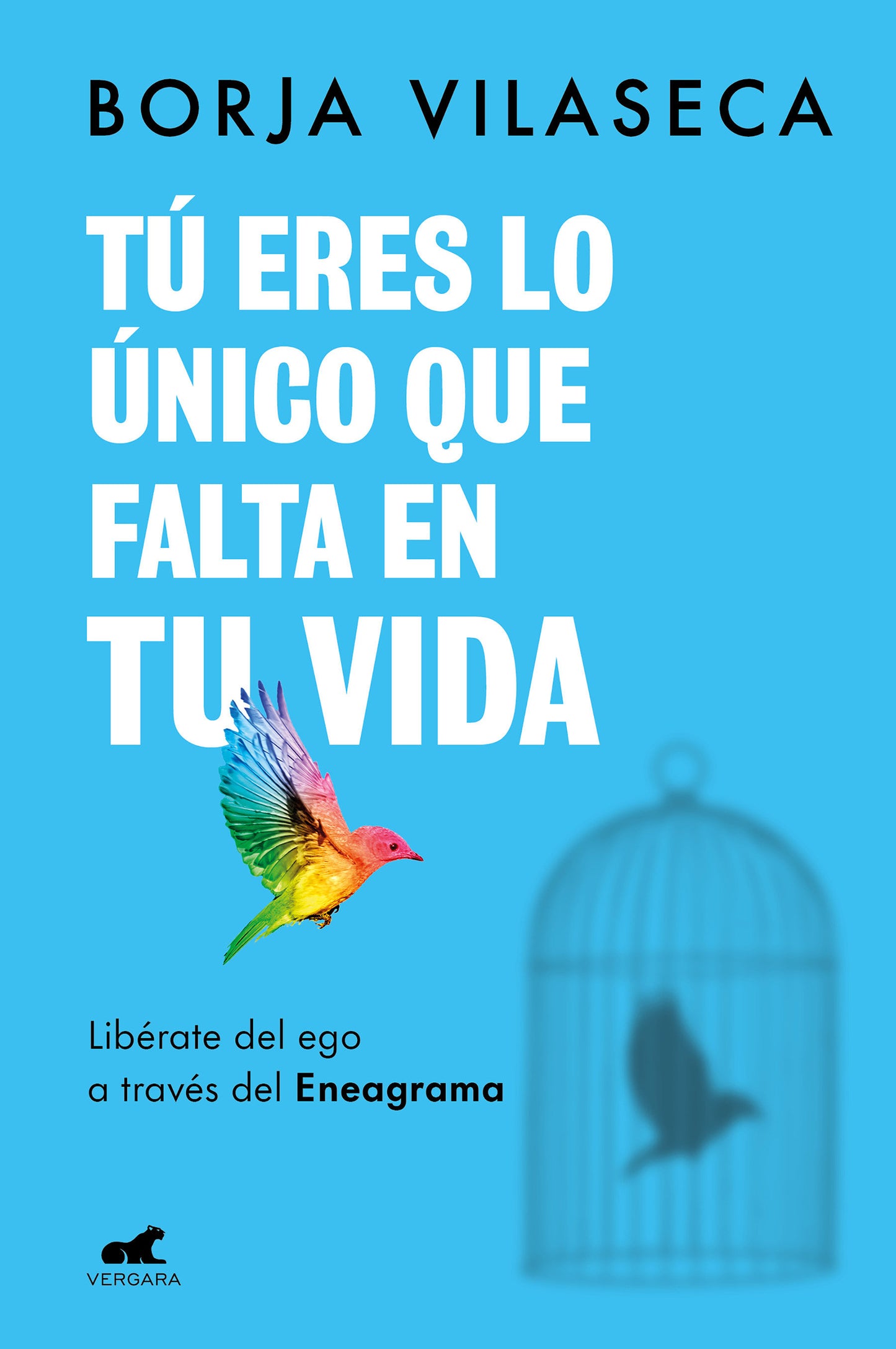 T� eres lo �nico que falta en tu vida. Lib�rate del ego a trav�s del Eneagrama / You Are What Is Missing in Your Life
