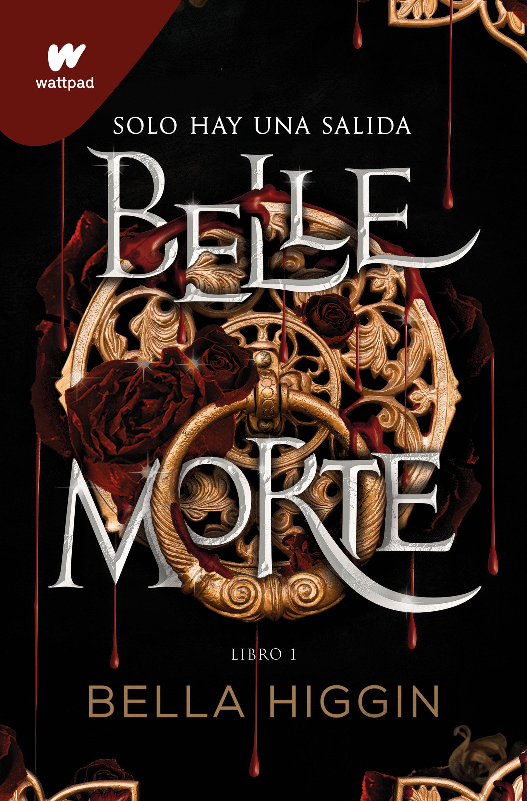 Belle Morte. Libro 1 (Spanish Edition) (WATTPAD. BELLE MORTE) (Book:1)