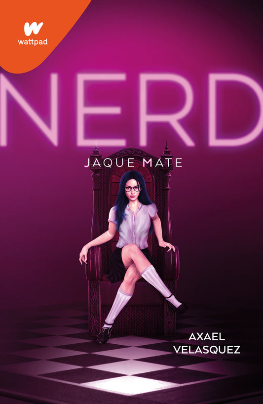 Nerd Libro 2: Jaque mate / Nerd, Book 2: Checkmate (WATTPAD. NERD) (Book:2)