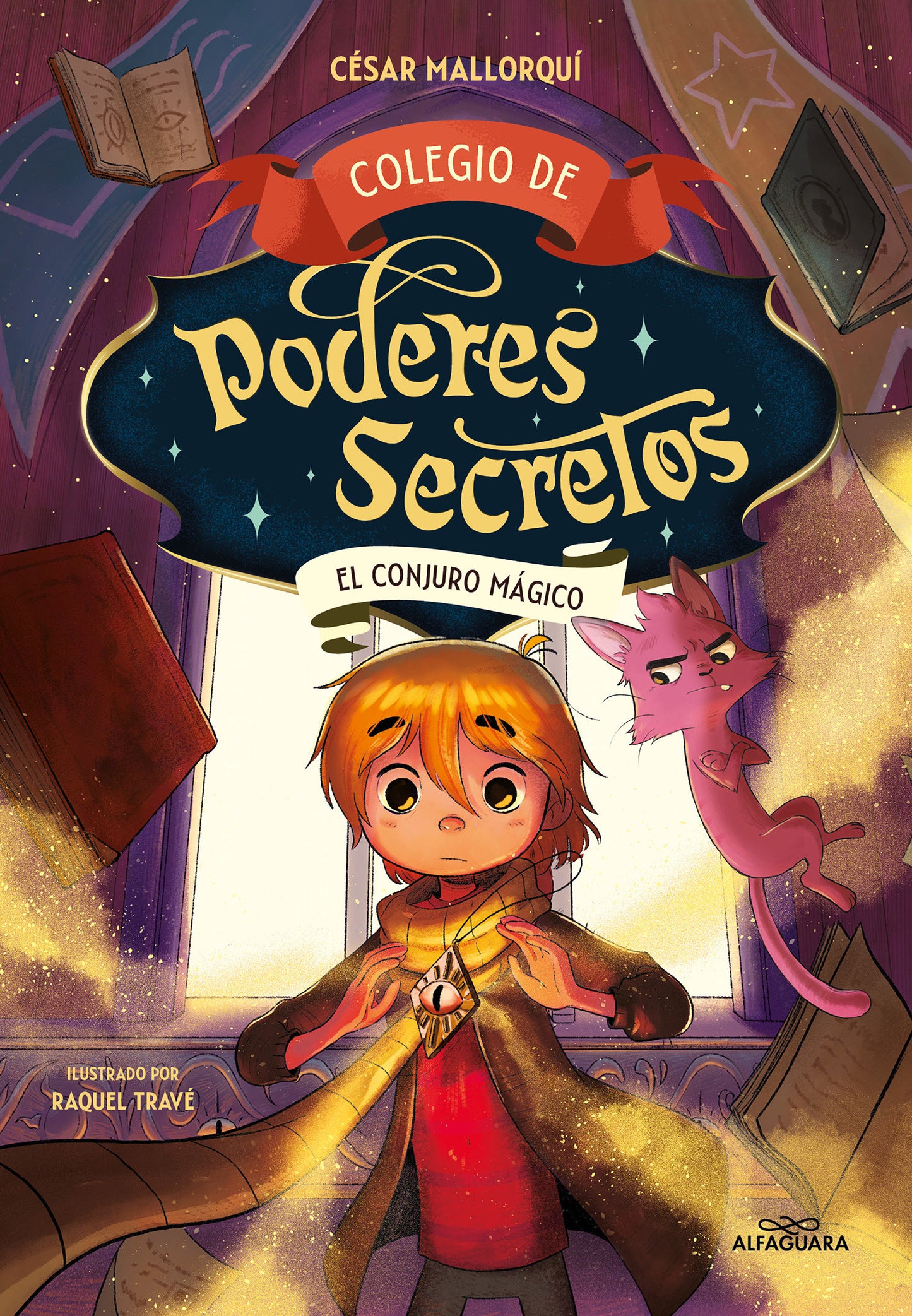 El conjuro m�gico / The Magic Spell (COLEGIO DE PODERES SECRETOS) (Book:2)