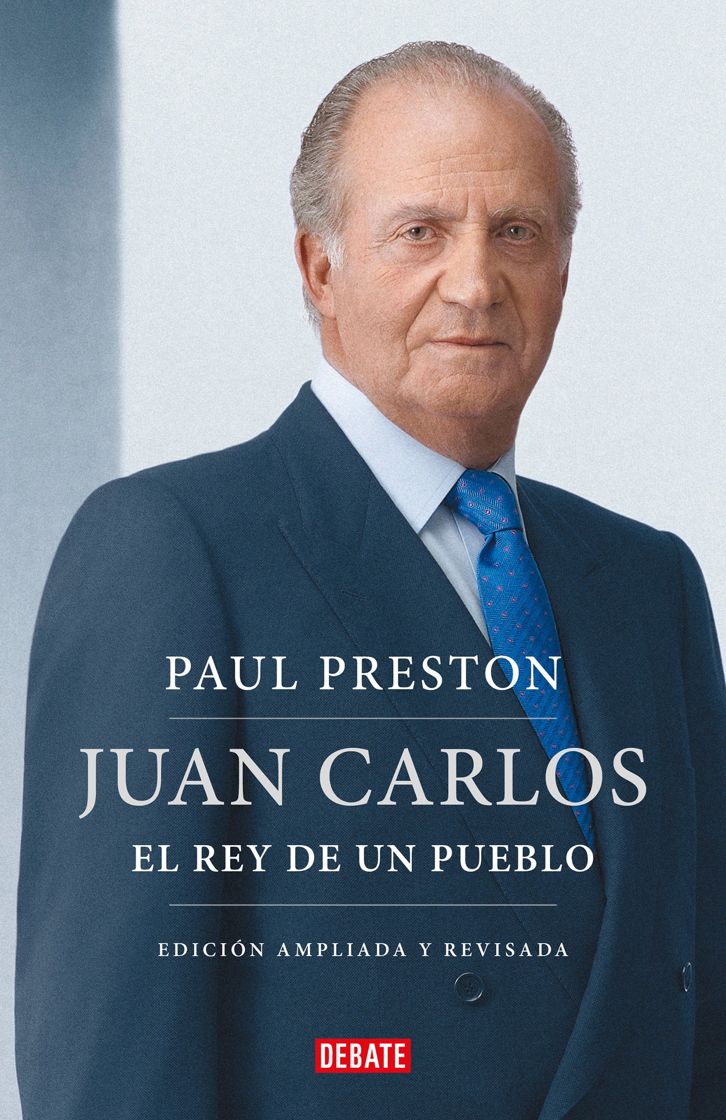 Juan Carlos I (edici�n actualizada). El rey de un pueblo / Juan Carlos I (updated edition). The Peoples King