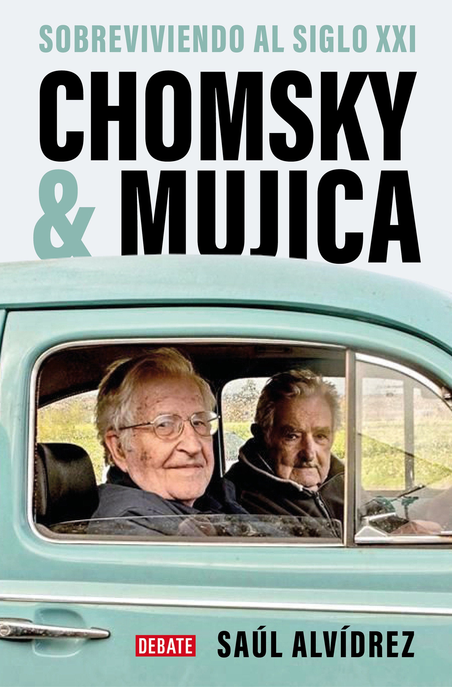 Chomsky & Mujica: Sobreviviendo al siglo XXI / Chomsky & Mujica: Surviving the 21st Century