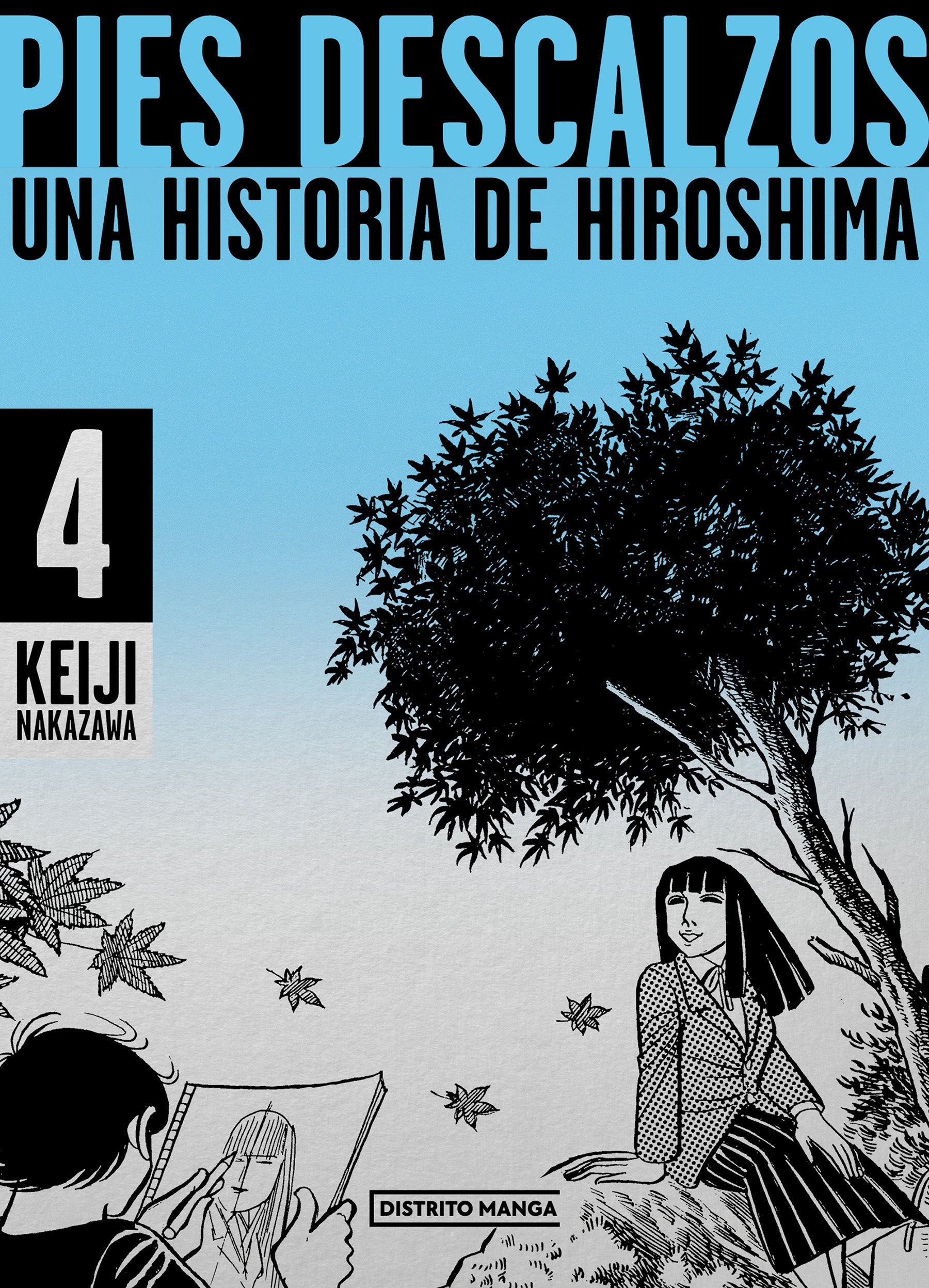 Pies descalzos 4: Una historia de Hiroshima / Barefoot Gen 4 (Pies descalzos) (Book:4)