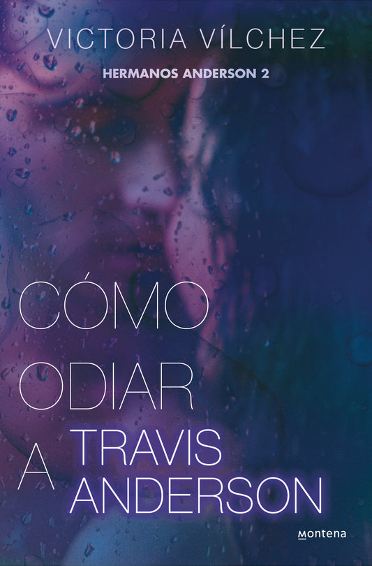 C�mo odiar a Travis Anderson / How to Hate Travis Anderson (HERMANOS ANDERSON) (Book:2)