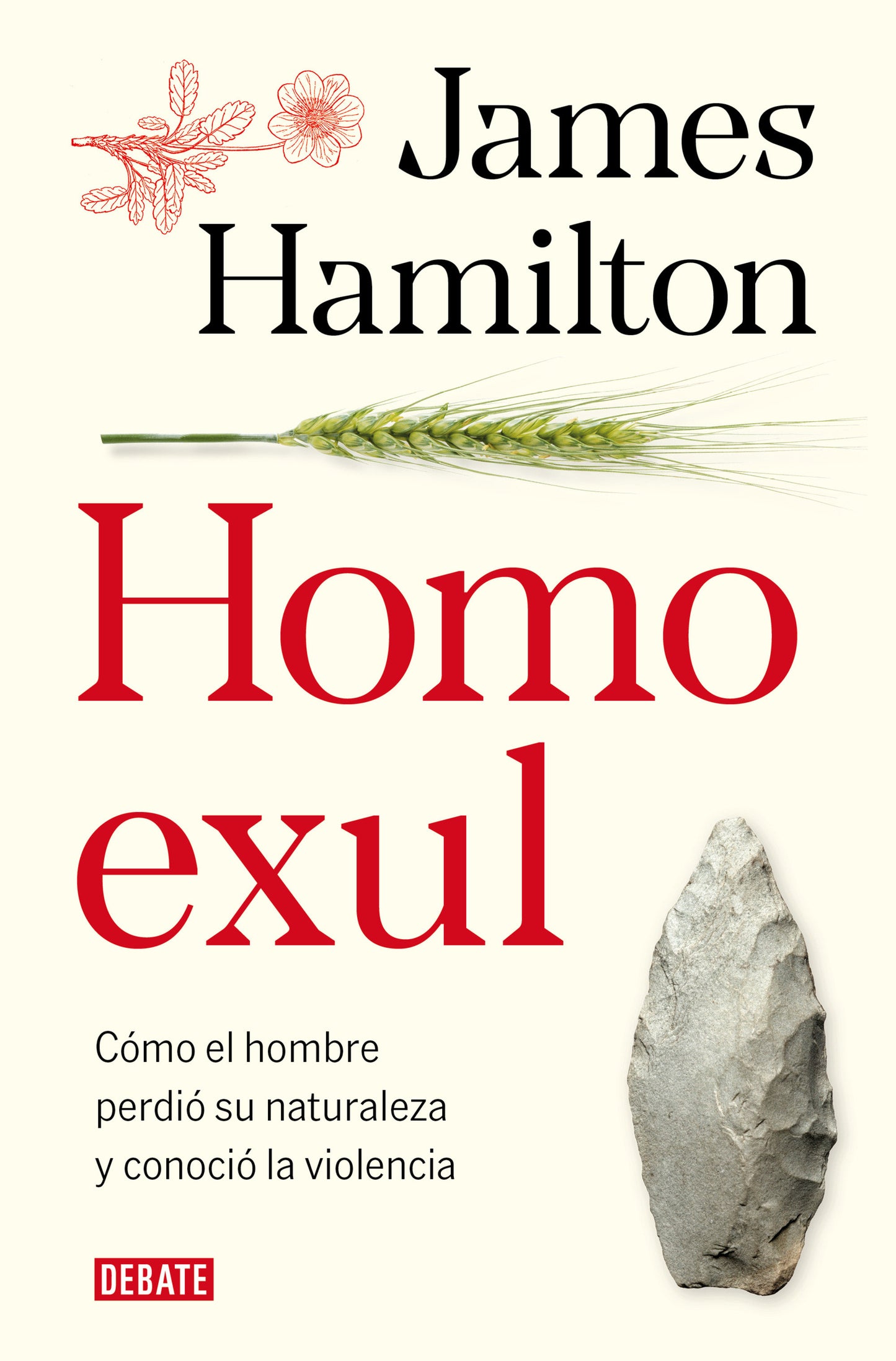 Homo exul: C�mo el hombre perdi� su naturaleza y conoci� la violencia / Exiled Man